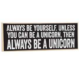 Always Be Yourself, Unicorn - Inspirational Gifts For Women - Rustic Wooden Sign - Great Office Decorations for Work, Cute Desk Decor, Gift for Her, Encouragement Gifts for Women, Motivational Gifts