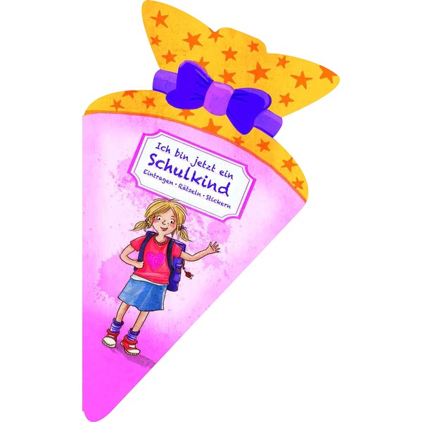 Ich bin jetzt ein Schulkind (für Mädchen). Eintragen, Rätseln, Stickern