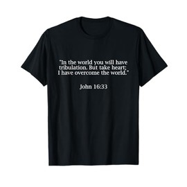 John 16:33 Bible Verse Christian Tee T-Shirt