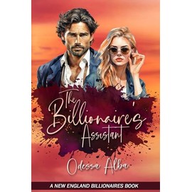 The Billionaire's Assistant: A New England Billionaires Book (Book One)