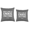 Fungi Mushroom Hunting Tees Funny Fungi Enoki Mushrooms Throw Pillow,