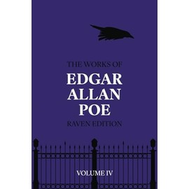 The Works of Edgar Allan Poe (Raven Edition) - Volume IV (Annotated)