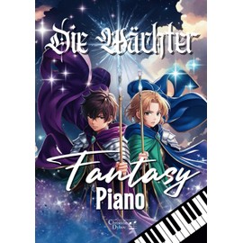 Die Wächter: Eine phantastische Geschichte mit Klavierstücken