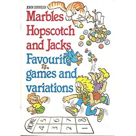 Marbles Hopscotch and Jacks: Favourite Games and Variations