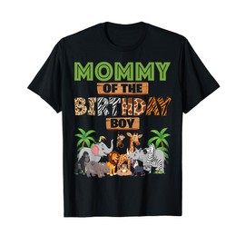 Wild Mommy Of The Birthday Boy Zoo Safari Jungle Animal T-Shirt