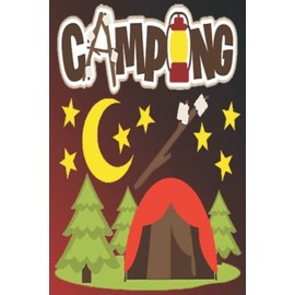 Notebook Camping Funny Journal Gift for Kids and Adults: comping Lovers Notebook: Cover Composition Notebook Journal- Notebook 6x9 inch