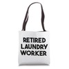 Retired Laundry Worker Tote Bag