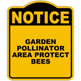 GARDEN POLLINATOR AREA PROTECT BEES Notice Yellow Black Aluminum Composite Sign 8.5 x 10 inches
