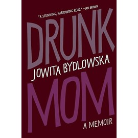 Drunk Mom: A Memoir