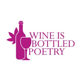 Design With Vinyl Vibrant Kitchen Wall Decal Wine is Bottled Poetry Wine Glass Wine Bottle Silhouette - Size: 20 in X 12 in