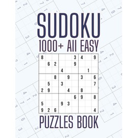 1,000+ All Easy Sudoku Puzzles Book: Simple Brain Teasers for Light Fun & Relaxation | 1,000+ Puzzles with Full Answers | A Perfect Gift for Travelers, Seniors & Puzzle Fans
