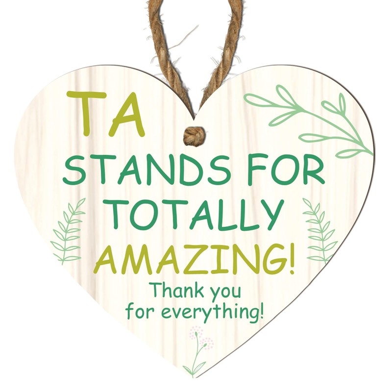 Wooden Heart Plaque - TA Stands for TOTALLY AMAZING! Thank