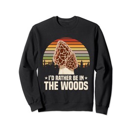 Morel Hunter Mushroom Morel Mushrooms Sweatshirt