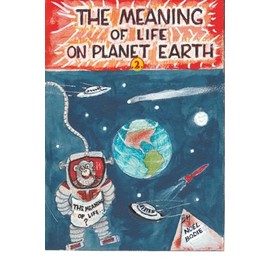 The Meaning of Life on Planet Earth.2.