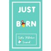 Just Born. : Baby Milestone Journal: for moms & dads
