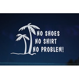 Five STAR SUPPLY NO Shoes NO Shirt NO Problem Sticker Vinyl Decal Choose Color & Size!! (V482) (9" X 5.5", Black)