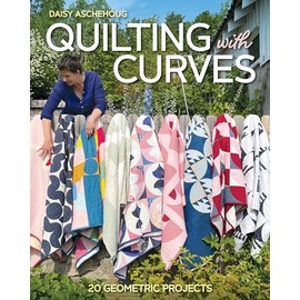 Quilting with Curves: 20 Geometric Projects