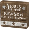 Primitives By Kathy Slat Box Sign, Jesus is The Reason