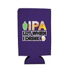 IPA Lot When I Drink Beer 16 oz. Can Coolie