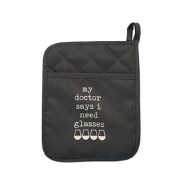 My Doctor Says I Need Glasses Pot Holder