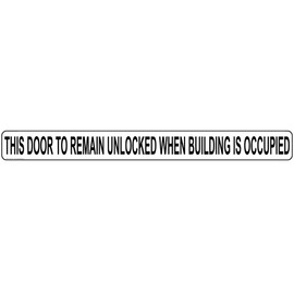 ComplianceSigns.com This Door To Remain Unlocked When Building Is Occupied Safety Label Decal, 24x2 inch Vinyl for Dining/Hospitality/Retail