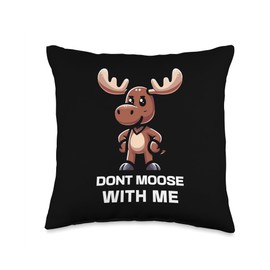 Matching Funny Moose Pun Don't Moose with Me Cute Moose Throw Pillow