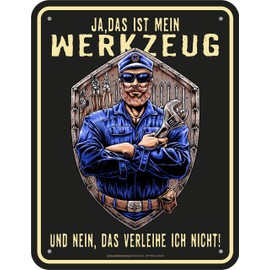 RAHMENLOS Original Tin Sign for Mechanic and Screwdriver: Yes, this is my tool - and no, that lend me not!