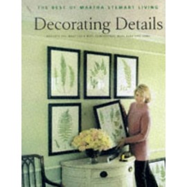 Decorating Details: Projects and Ideas for a More Comfortable, More Beautiful Home