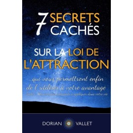 7 Secrets Cach?S Sur La Loi De L'attraction