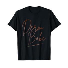 Vintage Derm Babe Dermatology Nurse Dermatologist Derm T-Shirt
