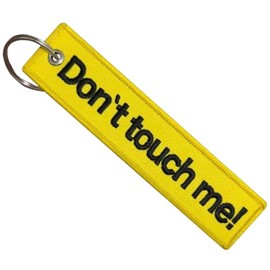 Don't Touch Me! Phrase Funny Joke Humor Apathy Apathetic Snarky Attitude Zing Insult Feminist Stay Away Keep Distance Leave Me Alone Loner Keychain Key Tag Chain Fob Ring
