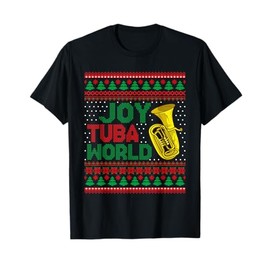 Joy Tuba World Ugly Christmas Sweater Music Lover Xmas T-Shirt