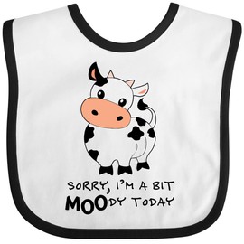 inktastic Sorry, I'm a Bit MOOdy Today Cute Cow Pun Baby Bib White and Black 29b93