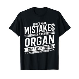 Organ Player Musical Instrument Music Organist T-Shirt