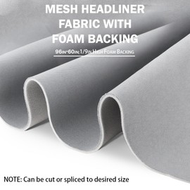 Kefly Gray Mesh Headliner Fabric 96" L × 60" W with Foam Backing, Auto Interior Roof Replacement Material for Car, SUV, Boat, Pickup, Truck, RV, Home Repair