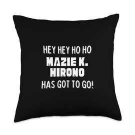 Hey Hey Ho Ho Mazie K. Hirono Has Got To Go Political Throw Pillow