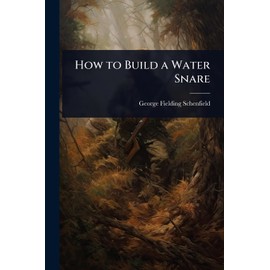 How to Build a Water Snare