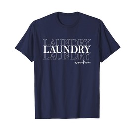 Laundry Worker Appreciation Week Healthcare For Women Men T-Shirt