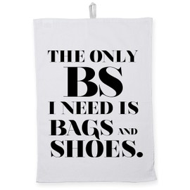 Hippowarehouse the only bs I need is bags and shoes Tea Towel Eco Printed Dish Cloth Kitchen accessory 50cmx70cm 100% Cotton