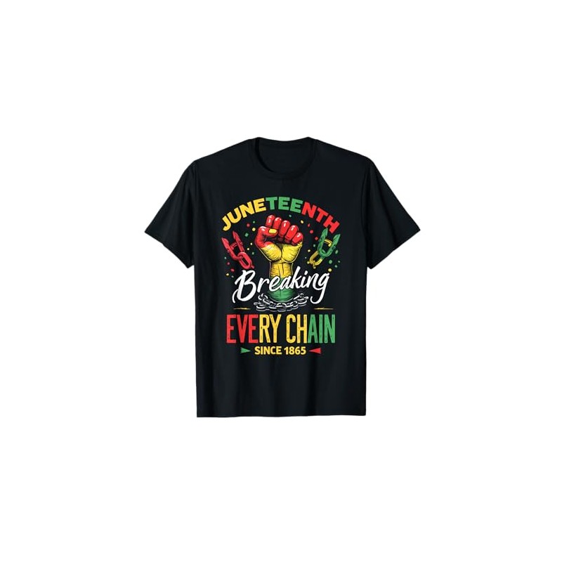 Breaking Every Chain Since 1865 Women Men Juneteenth Freedom T-Shirt