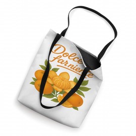 Dolce far niente oranges Tote Bag