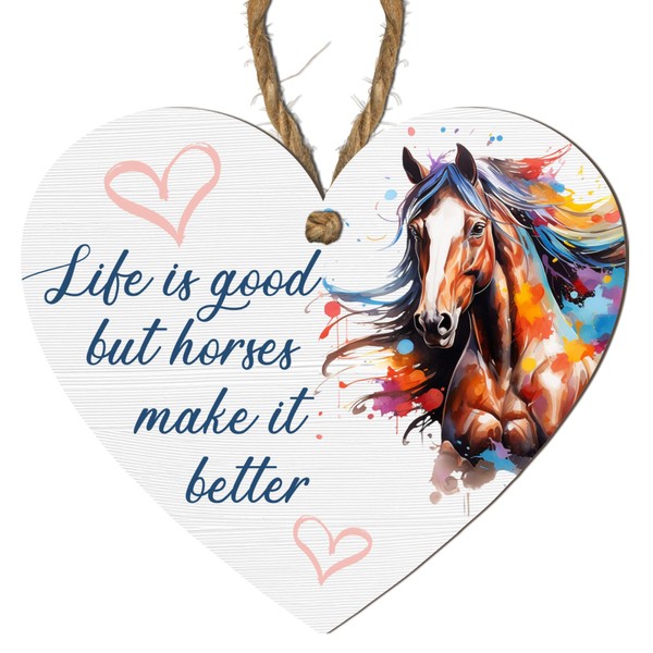 Life is Good but Horses Make It Better" - Heart-Shaped