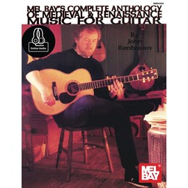 John Renbourn's Complete Anthology of Medieval & Renaissance Music for Guitar: And Renaissance Music for Guitar