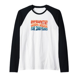 Homeopathy Curing for 200 years Raglan Baseball Tee