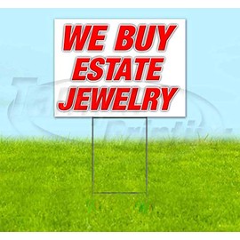 WE Buy Estate Jewelry (18" x 24") Yard Sign, Quantity Discounts, Multi-Packs, Includes Metal Step Stake, Bandit, New, Advertising, USA