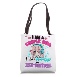 Kpop and Anime I am a Simple girl i like anime and k-pop Tote Bag