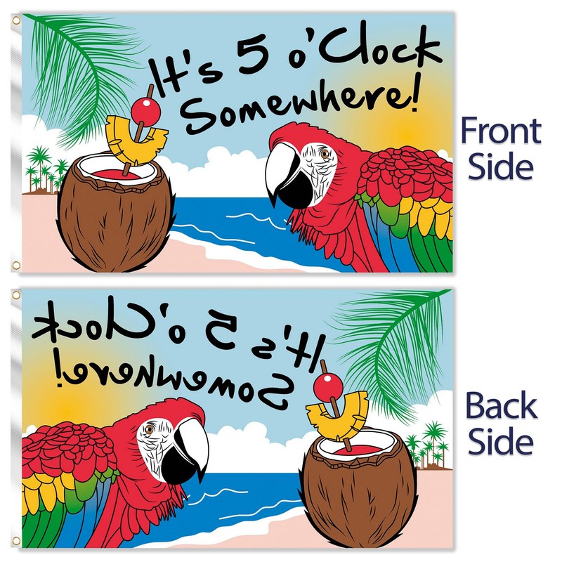 It's 5 O'Clock Somewhere Flag - Funny Flag - Double