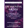 Awakening Grace: Empowering Morning Prayers for a Radiant Start; Transformative