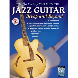 The 21st Century Pro Method: Jazz Guitar -- Bebop and Beyond
