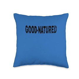 Good-Natured Vintage Mood Emotion Black Text Appa Good-Natured Vintage Mood Emotion Black Text Apparel Throw Pillow, 16x16, Multicolor